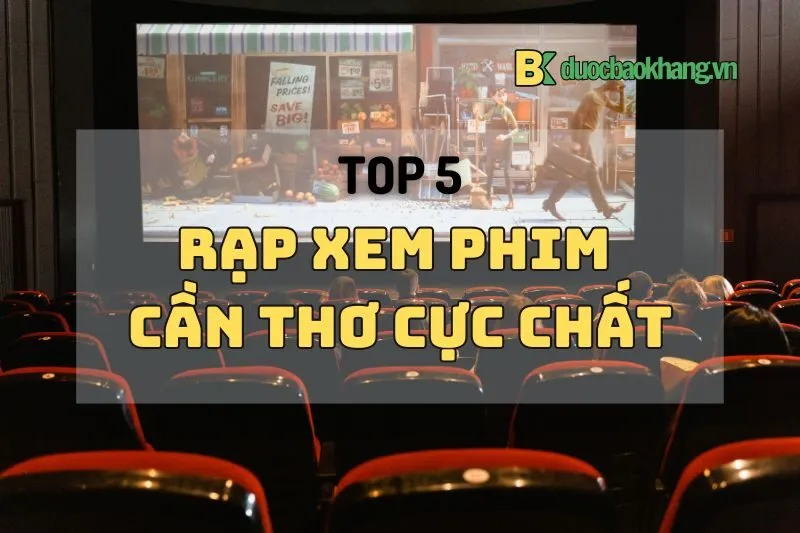 Top 5 rạp xem phim Cần Thơ cực chất 2024: CGV, Lotte, Sense City