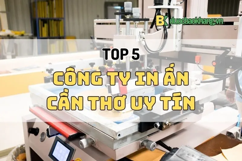 Công ty in ấn Cần Thơ 2025: Top 5 địa chỉ uy tín, giá rẻ